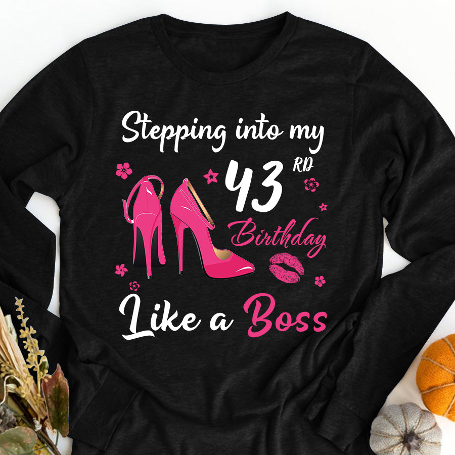 Stepping into my 43rd Birthday Like a Boss, 43rd birthday unique gifts for woman, 43rd birthday ideas, Turning 43 years old cotton shirt