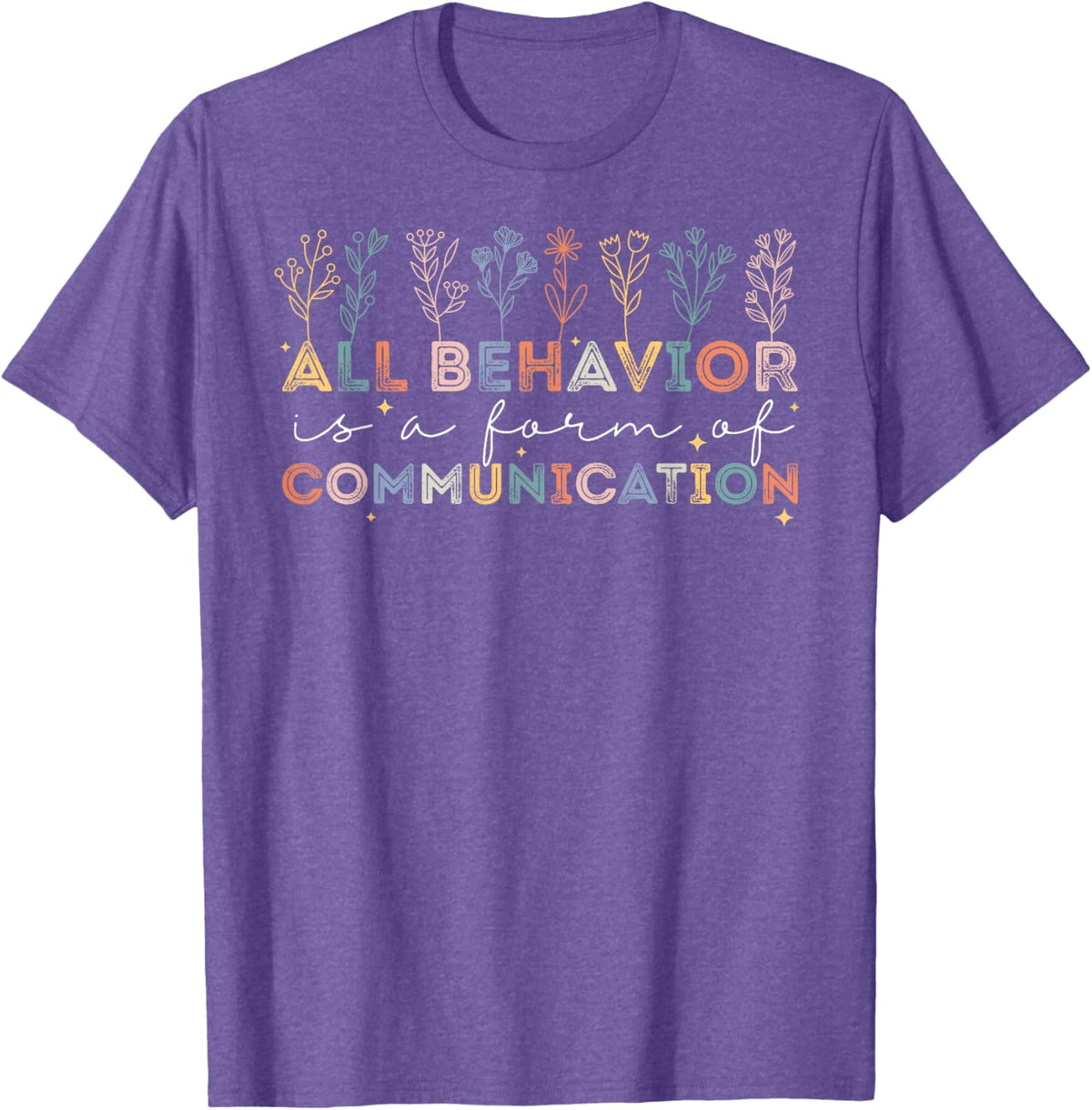 All Behavior Is A Form Of Communication Autism Awareness