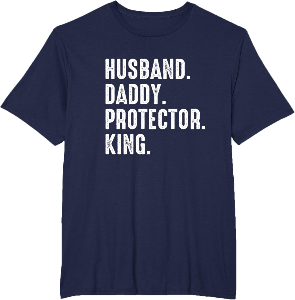 Husband Daddy Protector King Fathers Day