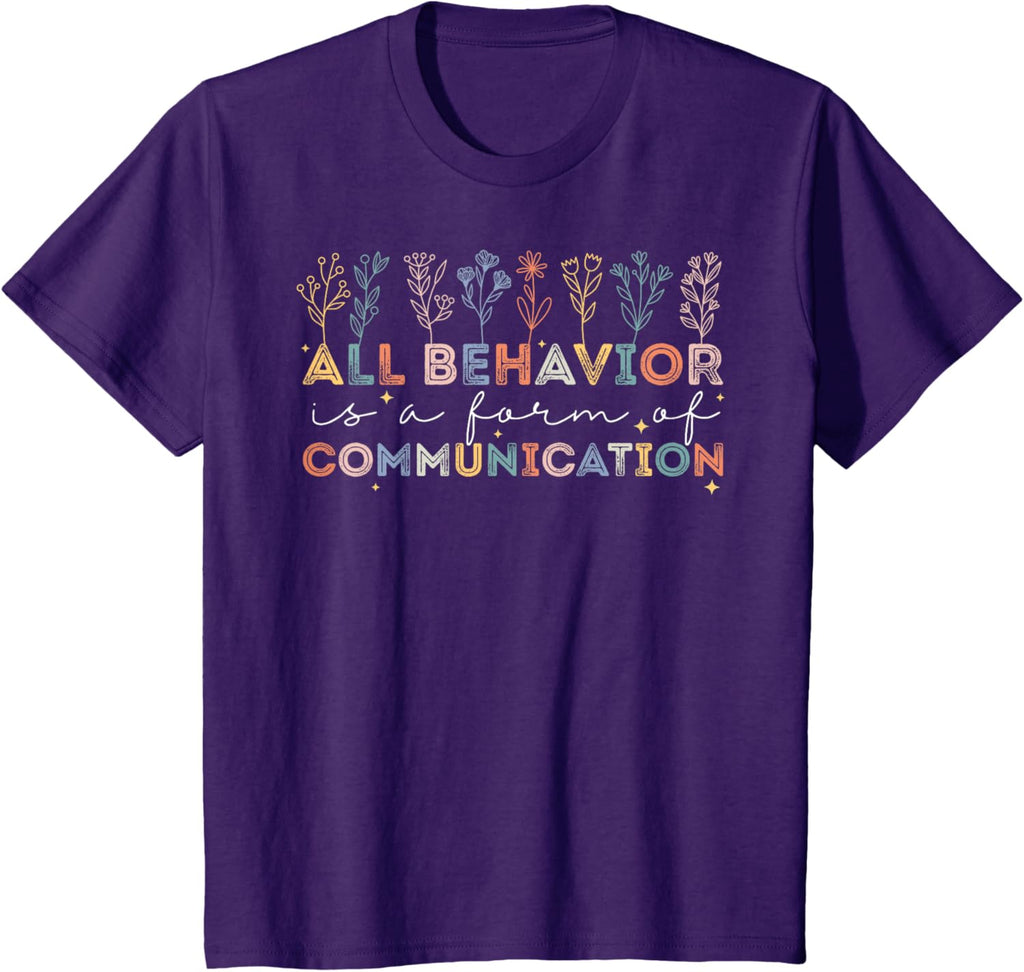 All Behavior Is A Form Of Communication Autism Awareness