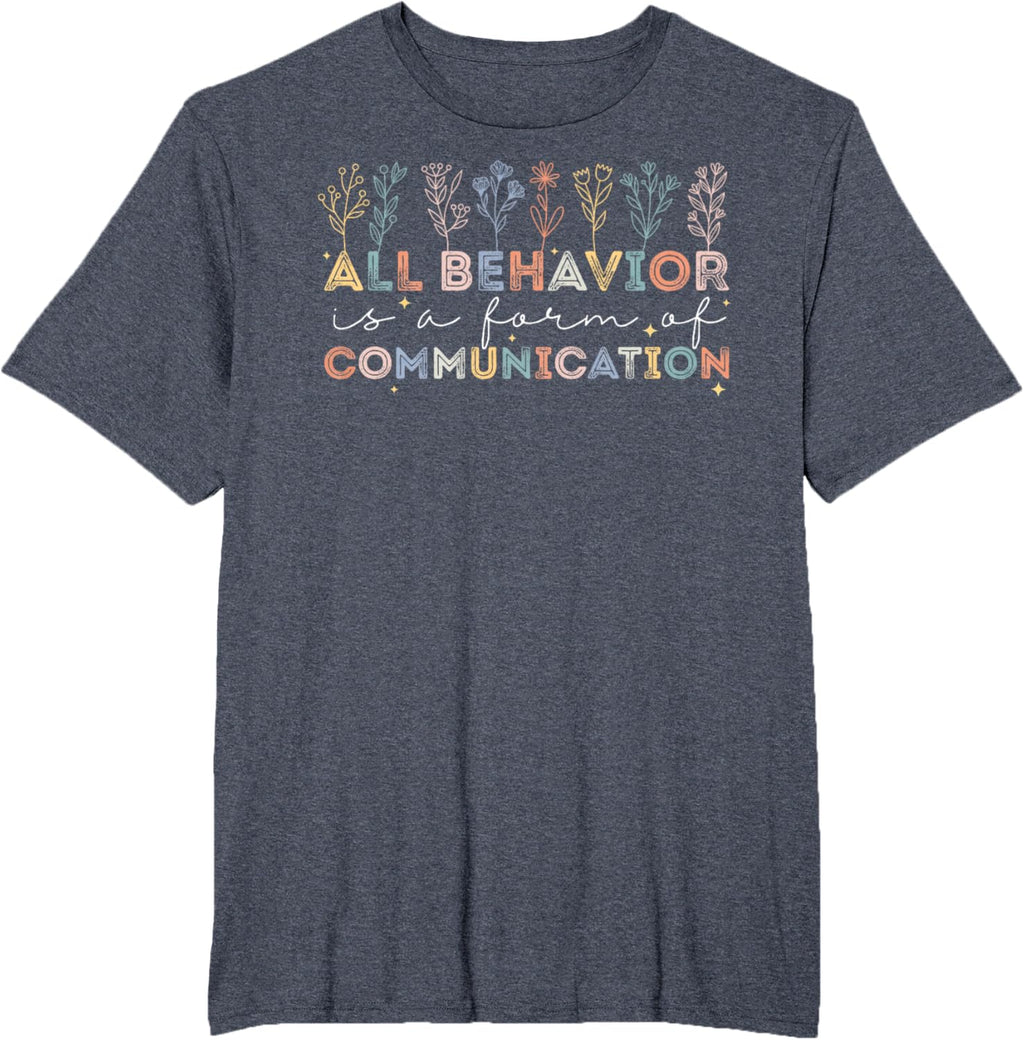 All Behavior Is A Form Of Communication Autism Awareness